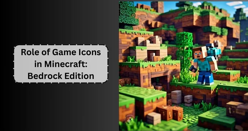 Role of Game Icons in Minecraft Bedrock Edition