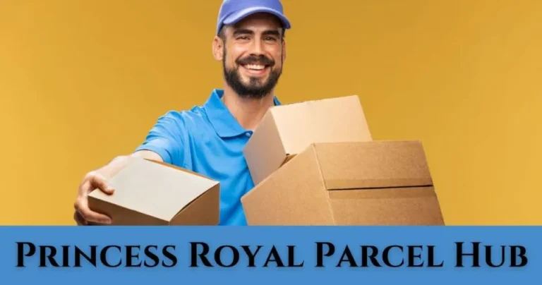 Princess Royal Parcel Hub: A Comprehensive Guide