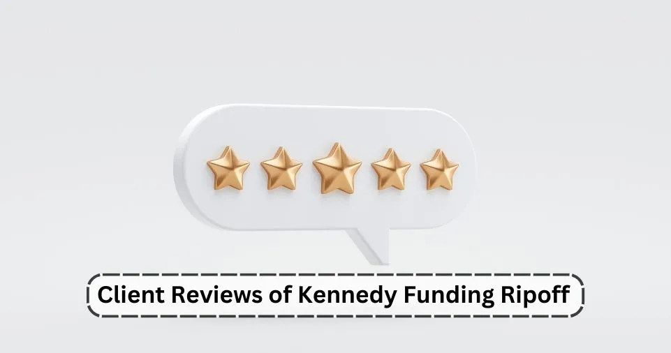 Client Reviews of Kennedy Funding Ripoff